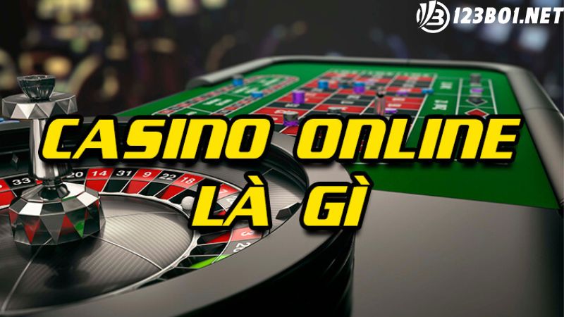 Thế nào là Casino Online 123B05?